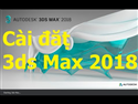 Download 3dsmax 2018 full crac'k (Google drive) - hướng dẫn kích hoạt cho anh em